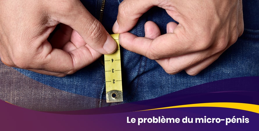 Tout savoir sur le micropénis : les solutions qui ne marchent pas!